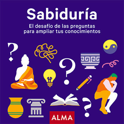 Sabiduría. El desafío de las preguntas para ampliar tus conocimientos | Alma