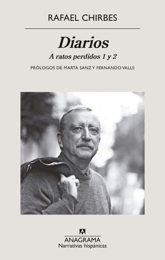 Diarios. A ratos perdidos 1 y 2 | CHIRBES RAFAEL