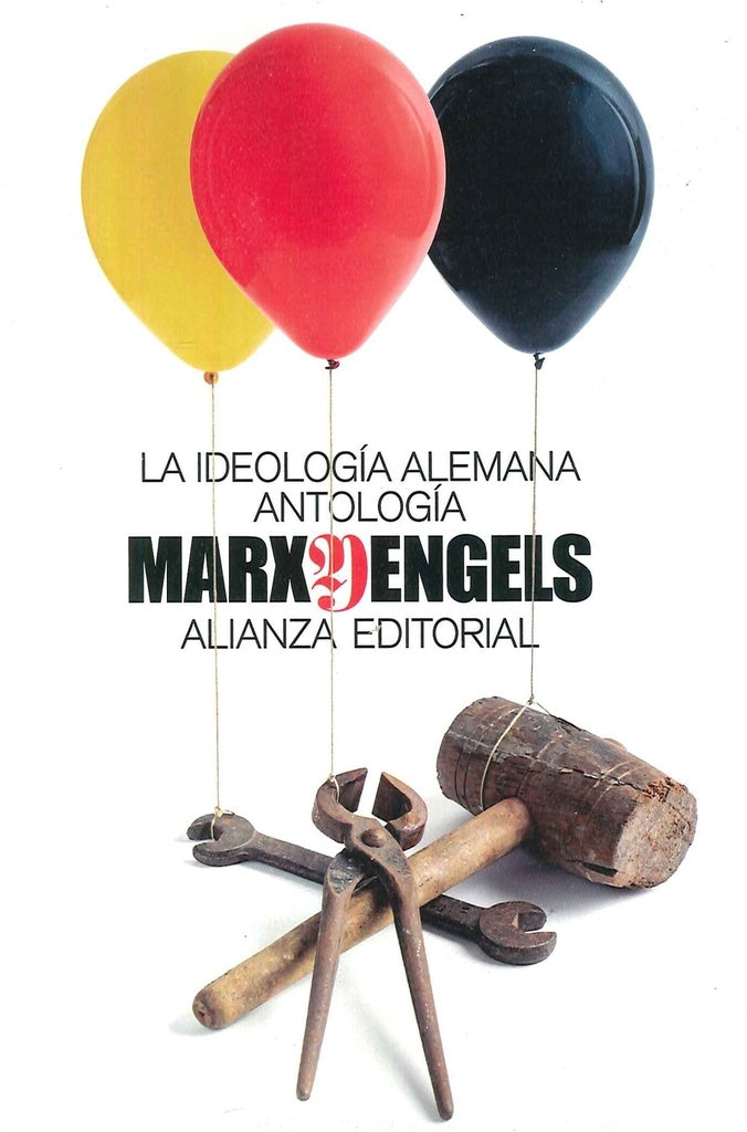 La ideología alemana: antología | Karl Marx/ Friedrich Engels