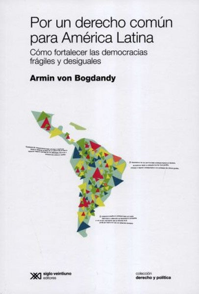 Por un derecho común para América Latina | Armin von Bogdandy