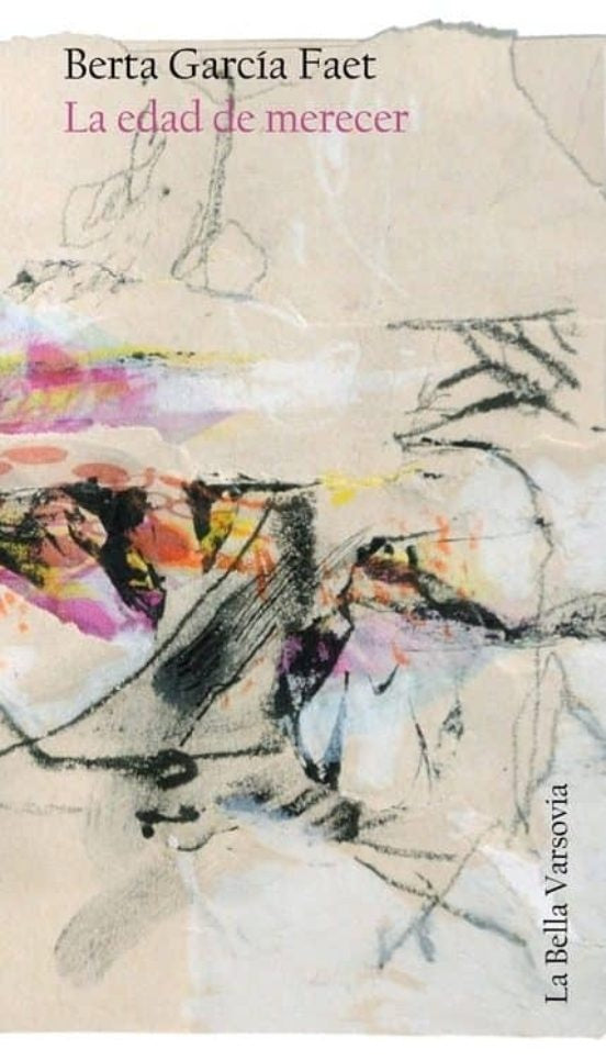 La edad de merecer  | GARCIA FAET BERTA