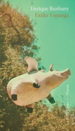 Exilio Topanga | BUNBURY ENRIQUE