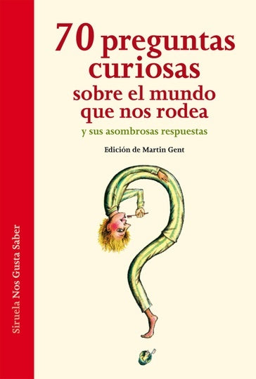 70 preguntas curiosas sobre el mundo que nos rodea y sus asombrosas respuestas | Hoffmann, von Keitz y otros
