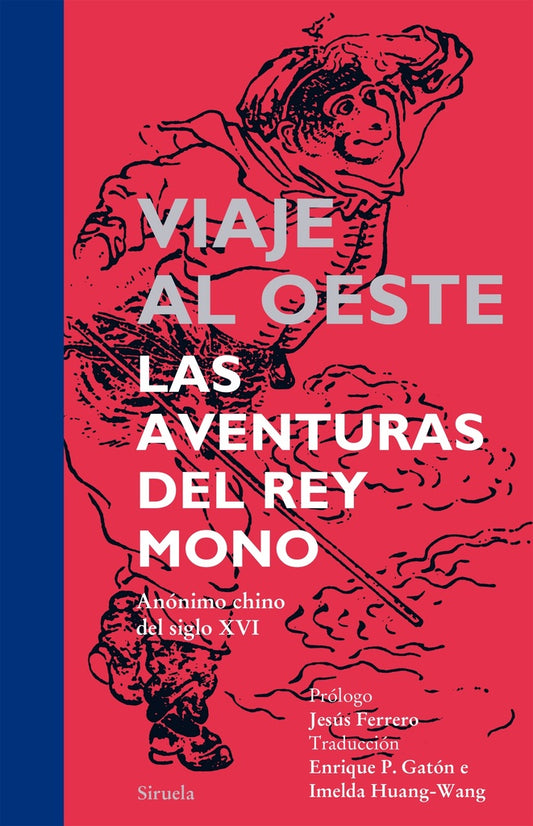 Viaje al oeste. Las aventuras del Rey Mono | Anónimo