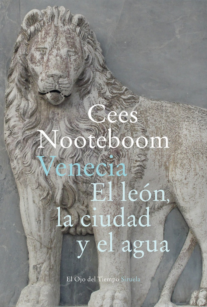 Venecia. El león, la ciudad y el agua | CEES NOOTEBOOM