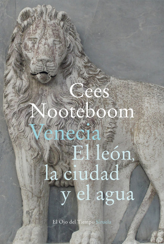 Venecia. El león, la ciudad y el agua | CEES NOOTEBOOM