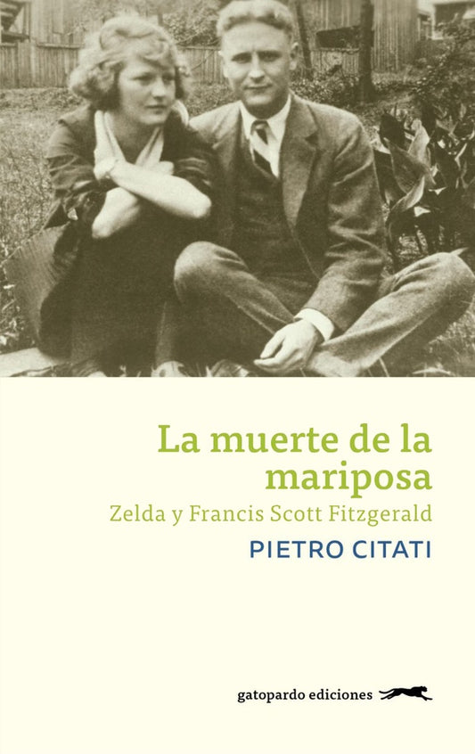 La muerte de la mariposa. Zelda y Francis Scott Fitzgerald | PIETRO CITATI