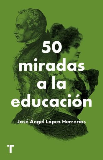50 miradas a la educación | JOSE ANGEL LOEPEZ