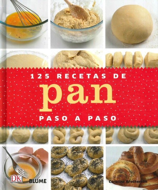 125 RECETAS DE PAN PASO A PASO | BRETHERTON