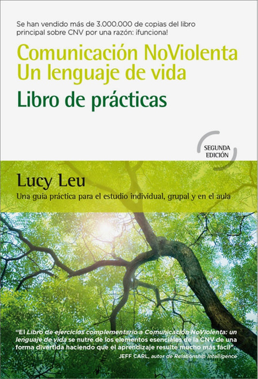 Comunicación no violenta. Un lenguaje de vida. Libro de prácticas. | LUCY LEU