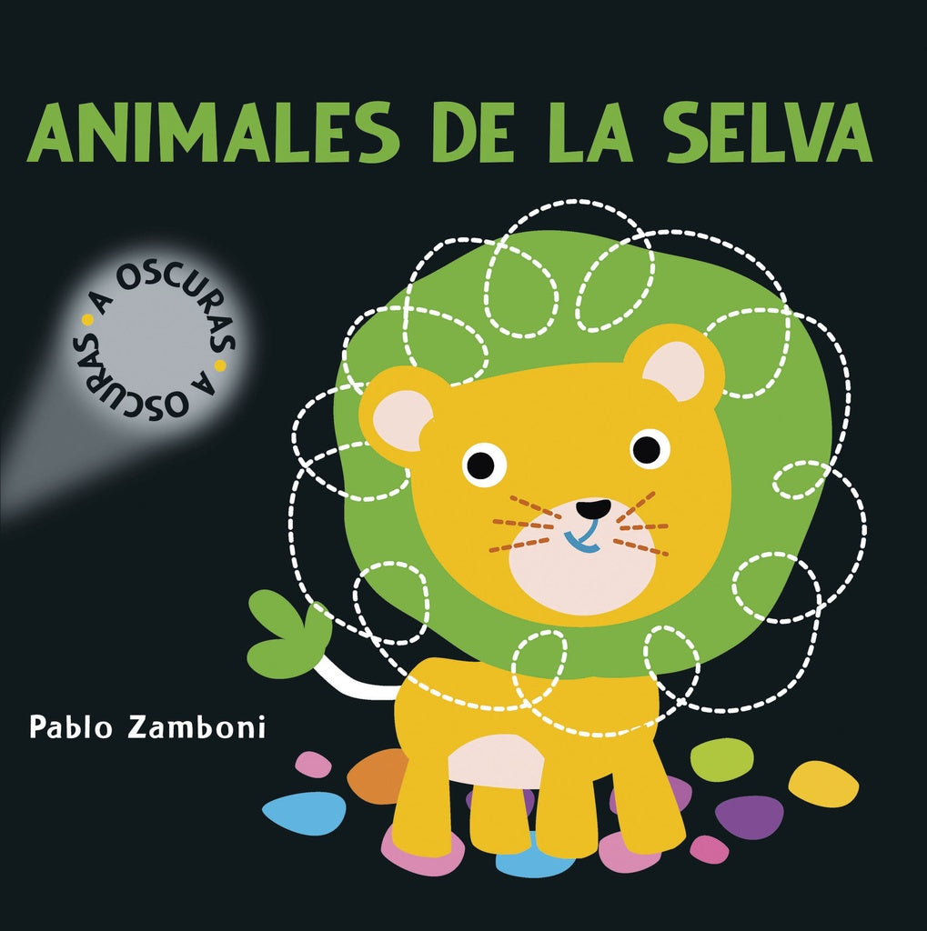 ANIMALES DE LA SELVA A OSCURAS | JIMENA A. ARROYO - PABLO ZAMBONI