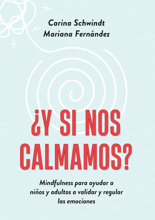 Y SI NOS CALMAMOS? | CARINA/ FERNANDEZ  MARIANA SCHWINDT