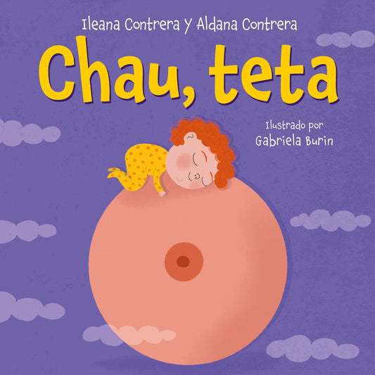 Chau, teta | ILEANA/ CONTRERA  ALDANA CONTRERA