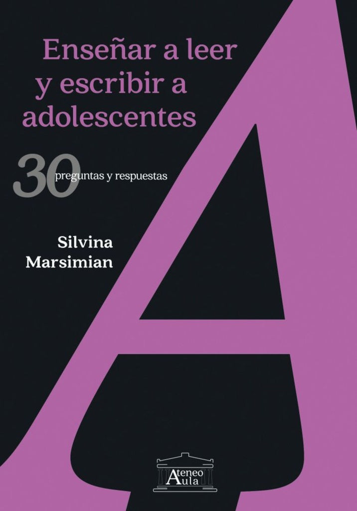 ENSEÑAR A LEER Y ESCRIBIR A ADOLESCENTES | SILVINA MARSIMIAN