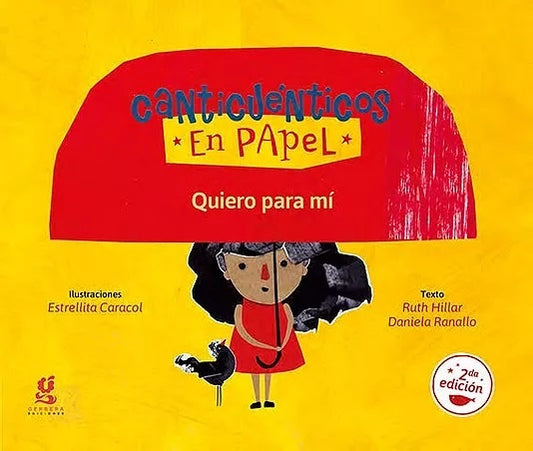 Quiero para mi. Canticuénticos en papel | RUTH HILLAR
