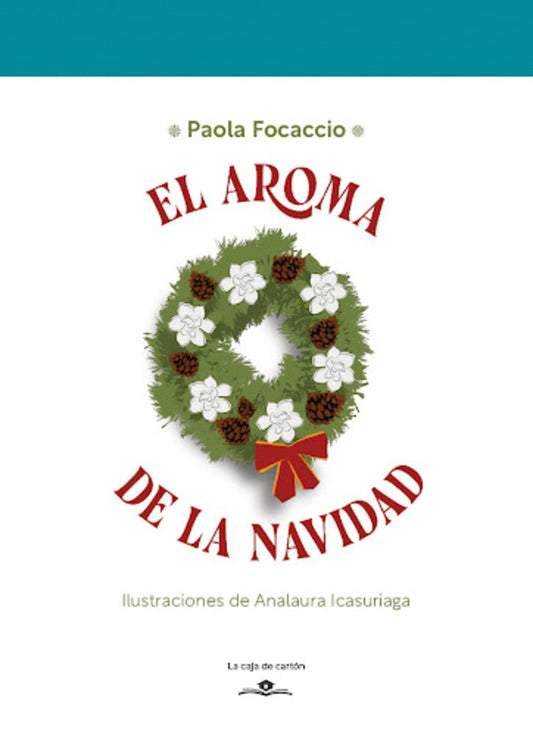 El aroma de la Navidad | PAOLA FOCACCIO