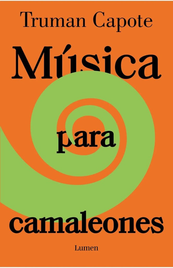 Música para camaleones | TRUMAN CAPOTE