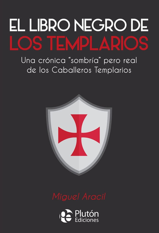El Libro Negro de los Templarios
 | MIGUEL G. ARACIL