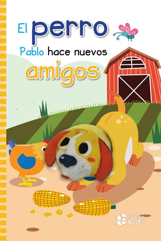 El perro Pablo hace nuevos amigos. Libro con títere | Plutón