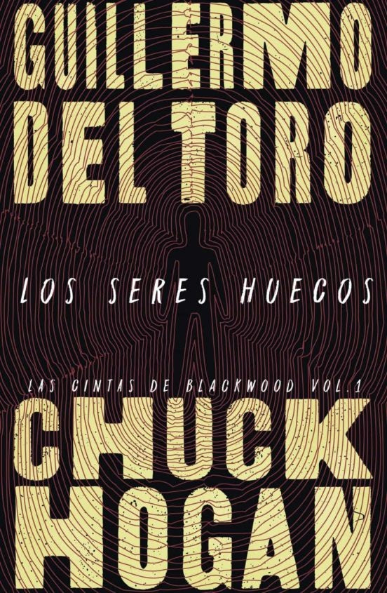 Los seres huecos. Las cintas de Blackwood 1 | DEL TORO