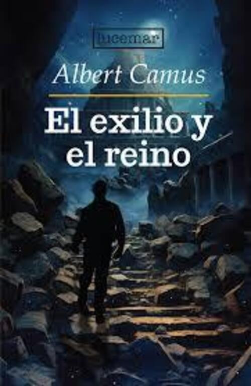 El exilio y el reino | ALBERT CAMUS