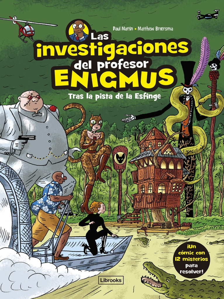 Las investigaciones del profesor inigmus 2. Tras la pista de la esfinge | PAUL MARTIN / MATTHEW BROERSMA