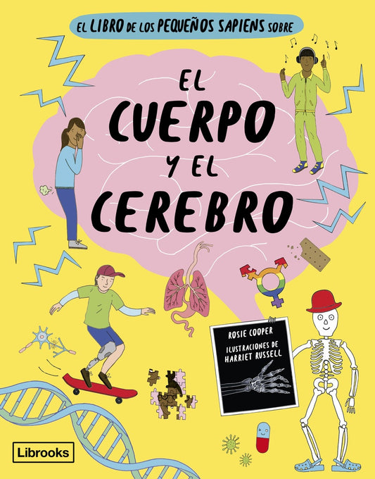 El cuerpo y el cerebro. El libro de los pequeños sapiens | ROSIE COOPER / HARRIET RUSSELL (ILUS.)