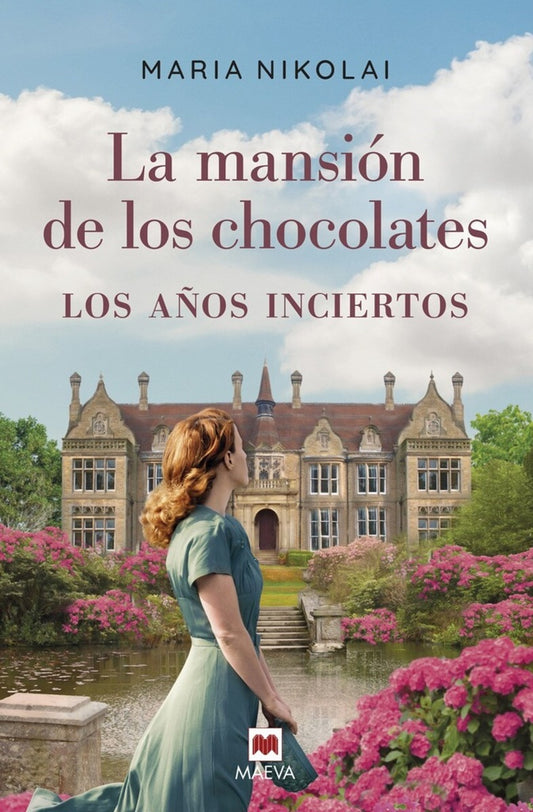 LA MANSION CHOCOLATES. LOS AÑOS INCIERTOS | MAEVA