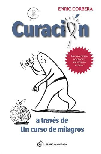 CURACION A TRAVES DE UN CURSO DE MILAGROS N.E. | EL GRANO DE MOSTAZA