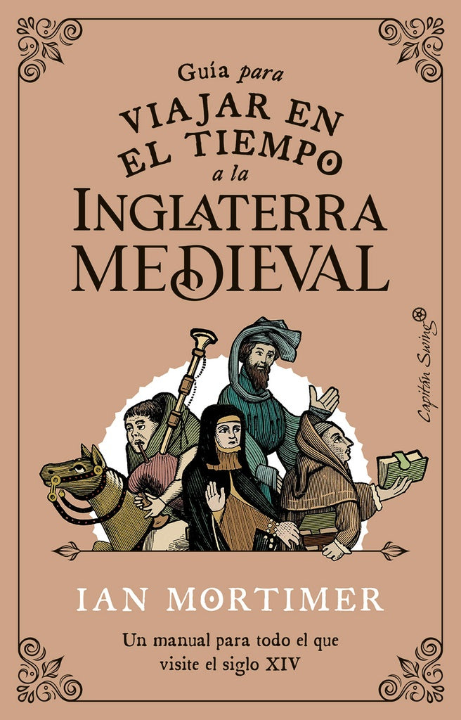GUIA PARA VIAJAR A LA INGLATERRA MEDIEVAL | IAN MORTIMER