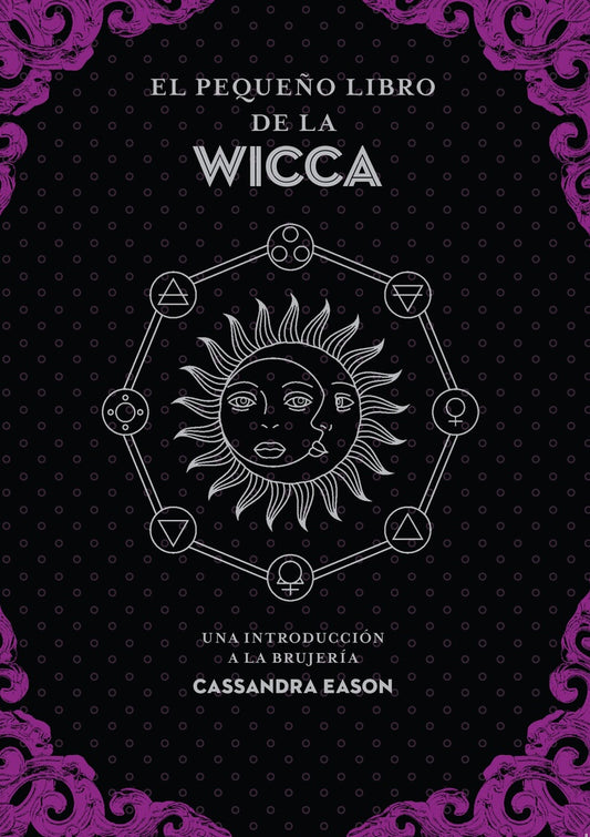 PEQUEÑO LIBRO DE LA WICCA, EL | CASSANDRA EASON
