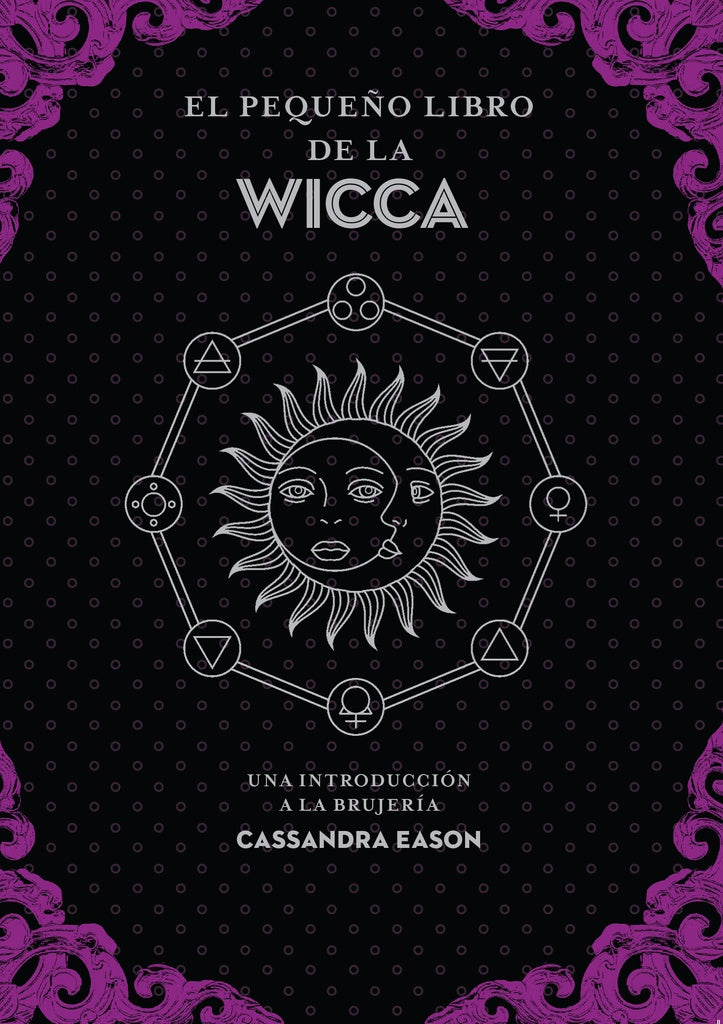 PEQUEÑO LIBRO DE LA WICCA, EL | CASSANDRA EASON