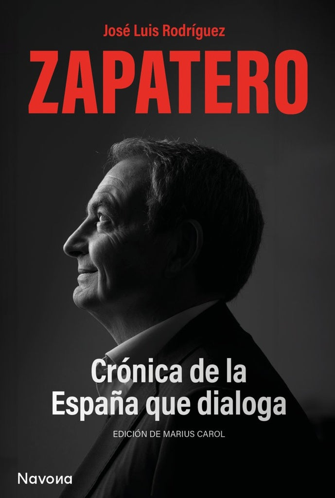 CRONICA DE LA ESPAÑA QUE DIALOGA | JOSE LUIS RODRIGUEZ ZAPATERO