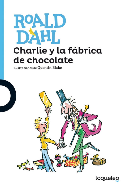 Charlie y la fábrica de chocolate | Roald Dahl