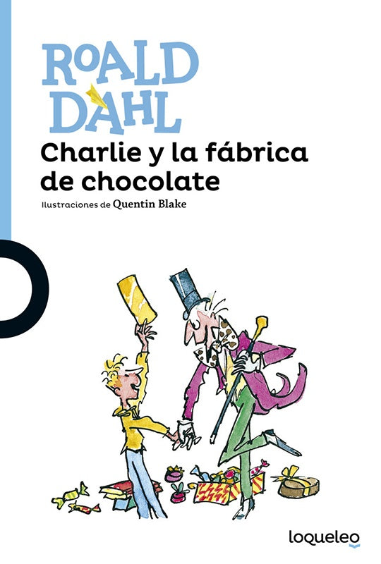 Charlie y la fábrica de chocolate | Roald Dahl