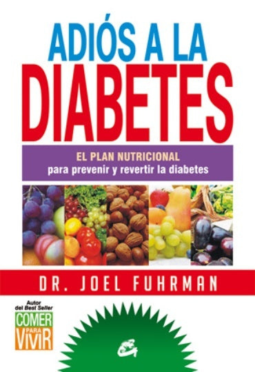 Adiós a la diabetes | JOEL FUHRMAN
