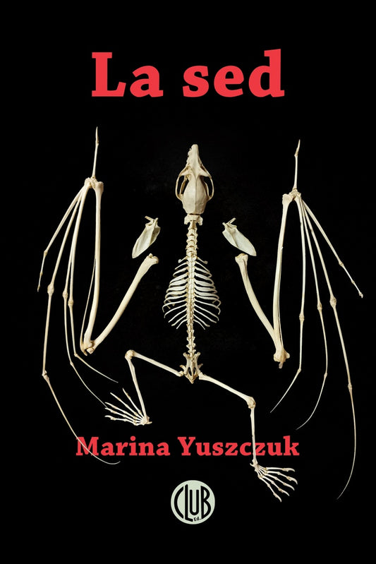 La sed | MARINA YUSZCZUK