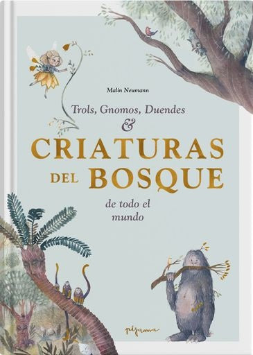 TROLS, GNOMOS, DUENDES & CRIATURAS DEL BOSQUE DE TODO EL MUNDO | MALIN NEUMANN