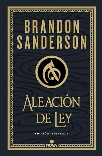 Aleación de ley (Wax & Wayne: edición ilustrada 1) | Brandon Sanderson