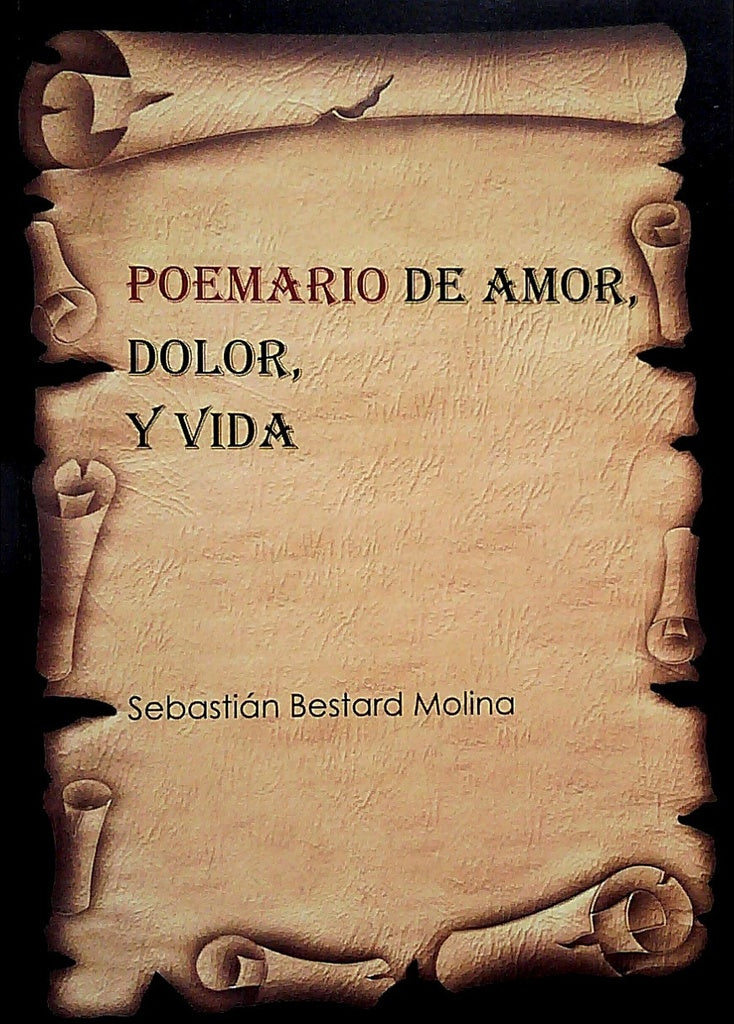 Poemario de amor, dolor y vida | Sebastián Bestard Molina