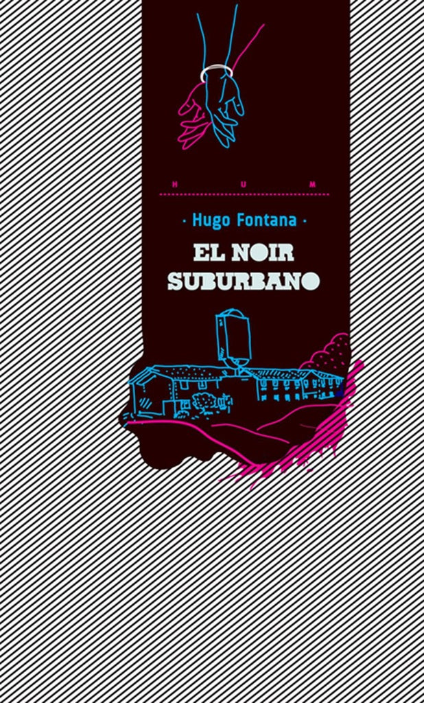 NOIR SUBURBANO, EL | HUGO FONTANA