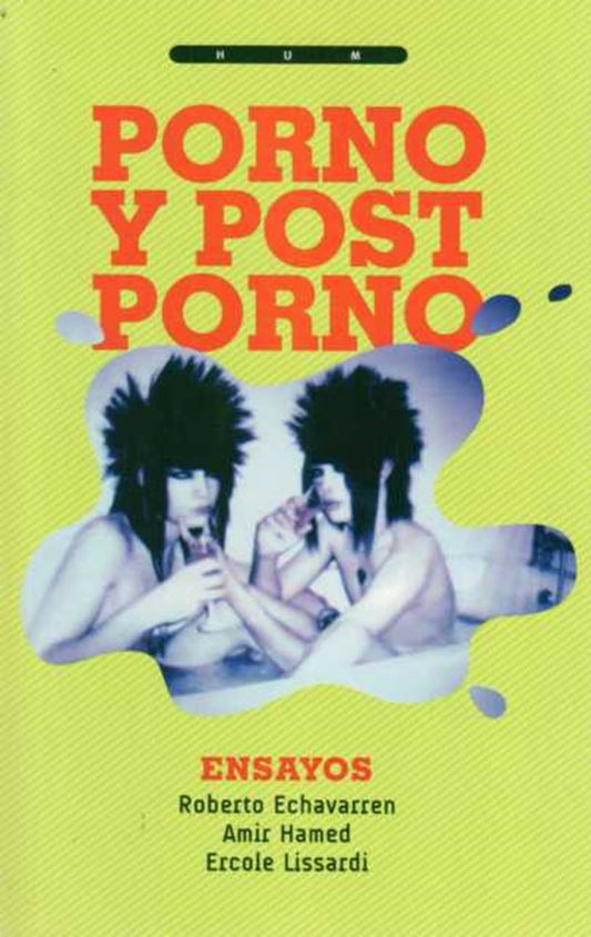 Porno y posporno | ROBERTO/ HAMED  AMIR/ LISSARDI  ERCOLE ECHAVARREN