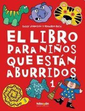 El libro para niños que están aburridos 1 | Sally Johnson