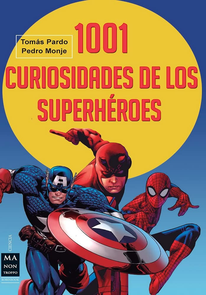 1001 CURIOSIDADES DE LOS SUPERHEROES | TOMAS/ MONJE  PEDRO PARDO
