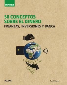 50 CONCEPTOS SOBRE EL DINERO. GUIA BREVE | DONALD MARRON