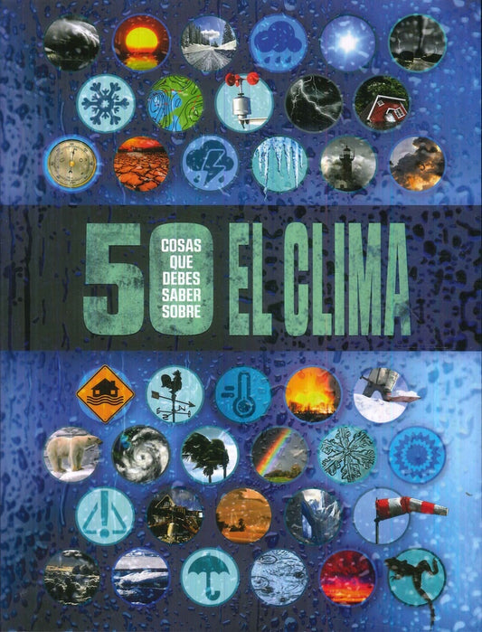 50 COSAS QUE DEBES SABER SOBRE EL CLIMA | ANNA CLAYBOURNE