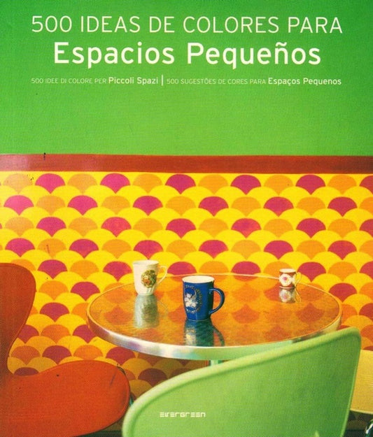 500 IDEAS DE COLORES PARA ESPACIOS PEQUEÑOS