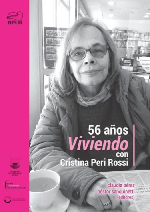 56 AÑOS VIVIENDO CON CRISTINA PERI ROSSI | CLAUDIA/ SANGUINETTI  NESTOR PEREZ