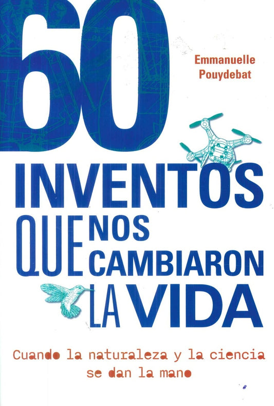 60 INVENTOS QUE NOS CAMBIARON LA VIDA | EMMANUELLE POUYDEBAT
