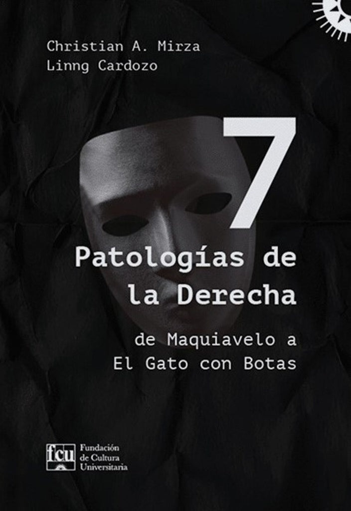 7 PATOLOGIAS DE LA DERECHA | CHRISTIAN A./ CARDOZO  LINNG MIRZA